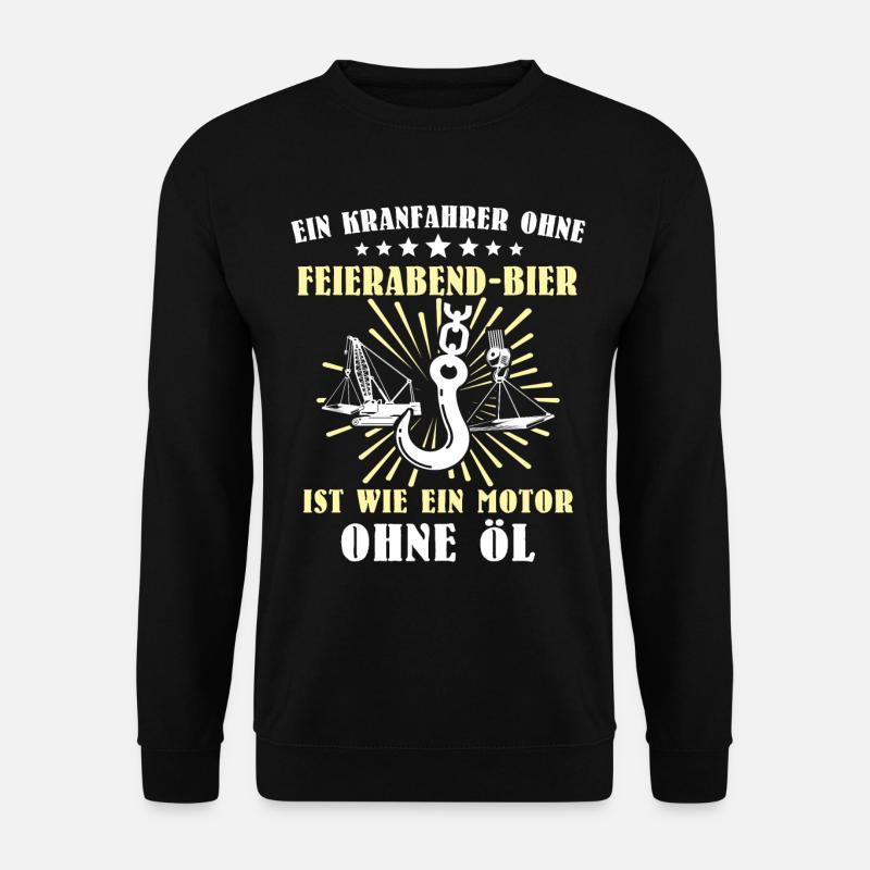 Kranführer Kran Bier Kranfahrer - Unisex Pullover - Schwarz