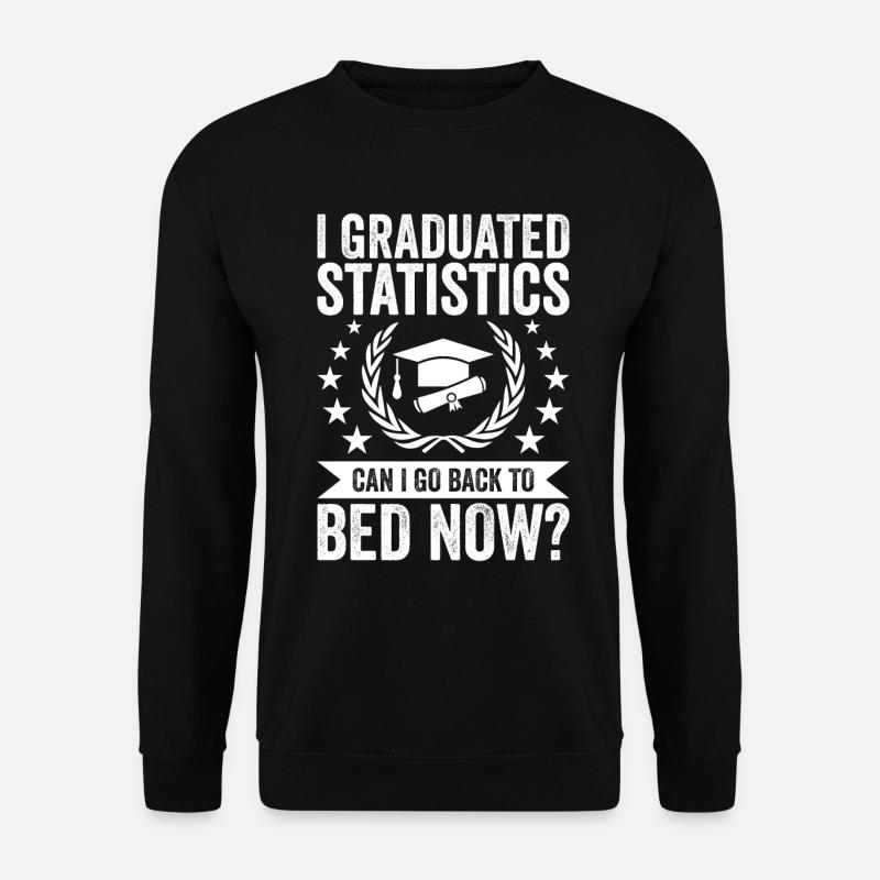 I have completed statistics - Unisex Sweatshirt - black