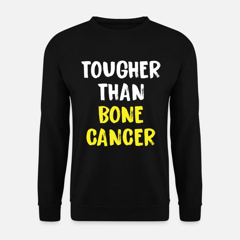 Harder than bone cancer - Unisex Sweatshirt - black