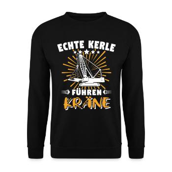 Kranführer Sprüche Kran Kranfahrer - Unisex Pullover - Schwarz - Vorne - Alina (178cm) & Michal (187cm)
