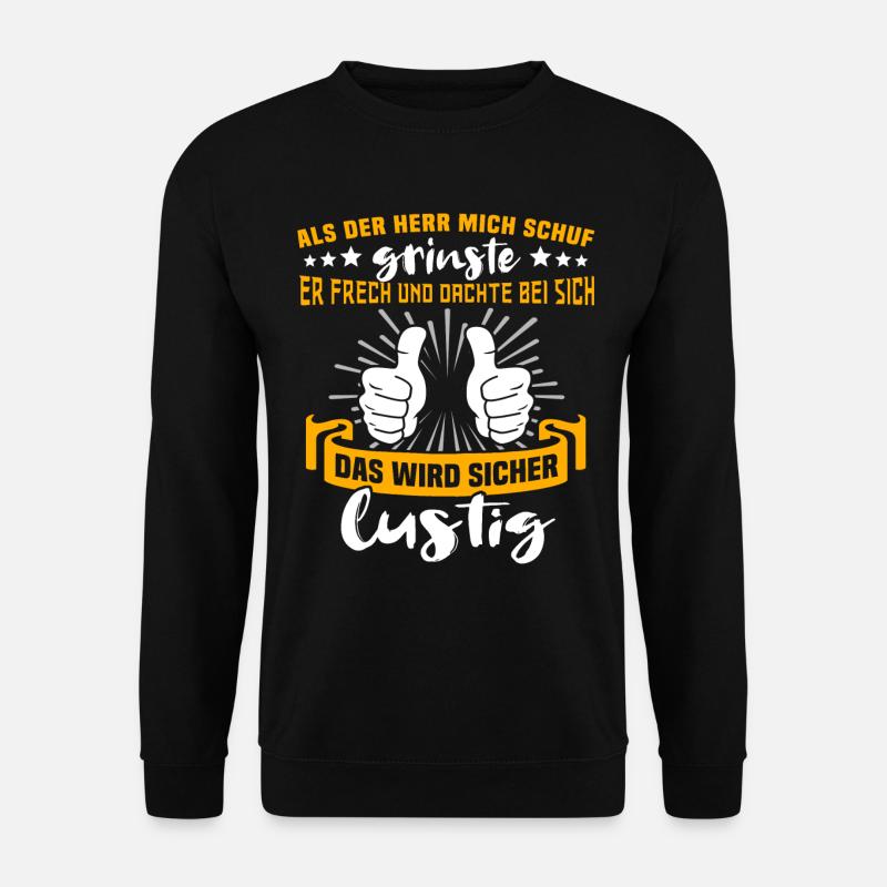 Lustig Sprüche Gott Grinste - Unisex Pullover - Schwarz