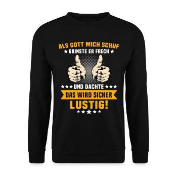 Ironische Sprüche Humor Gott Grinste - Unisex Pullover - Schwarz - Vorne - Alina (178cm) & Michal (187cm)