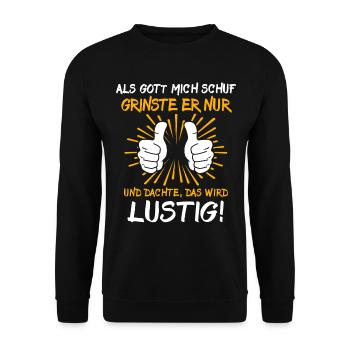 Ironische Sprüche Humor Gott Grinste - Unisex Pullover - Schwarz - Vorne - Alina (178cm) & Michal (187cm)
