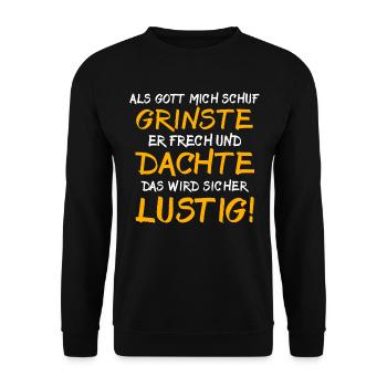 Ironische Sprüche Humor Gott Grinste - Unisex Pullover - Schwarz - Vorne - Alina (178cm) & Michal (187cm)