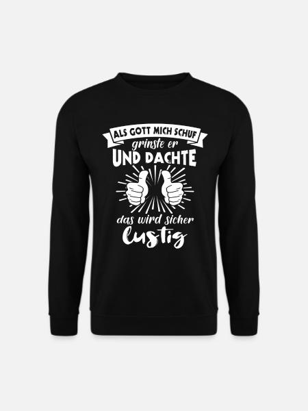 Gott Grinste Spruch - Unisex Pullover - Schwarz