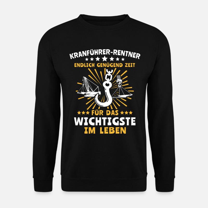 Kranführer Kran Kranfahrer - Unisex Pullover - Schwarz