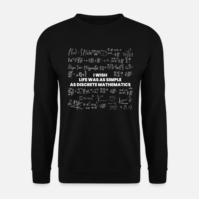Wishes Life Simple Discrete Mathematics - Unisex Sweatshirt - black