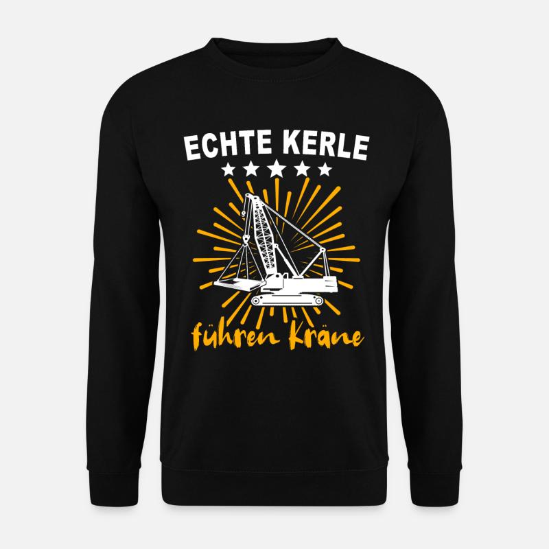 Kranführer Kranfahrer Kran - Unisex Pullover - Schwarz