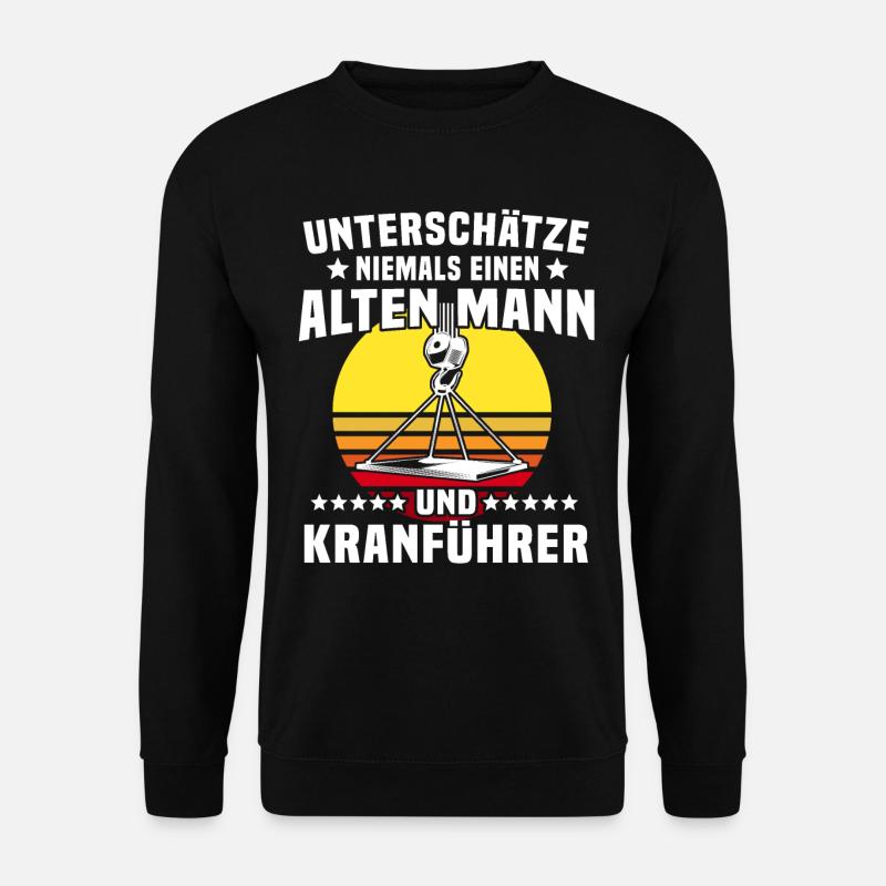 Kranführer Kranfahrer Kran - Unisex Pullover - Schwarz