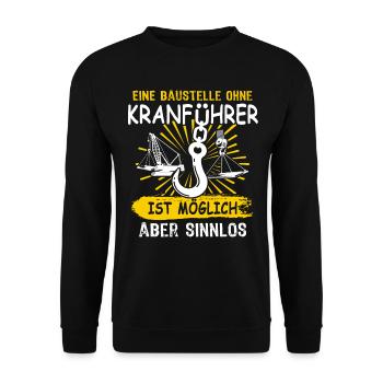 Kranführer Raupenkran Kranfahrer - Unisex Pullover - Schwarz - Vorne - Alina (178cm) & Michal (187cm)