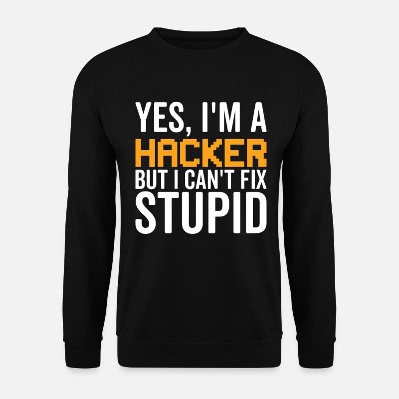 Stupid - Hacker - Unisex Sweatshirt - black