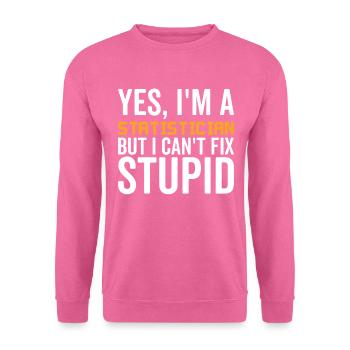 Dumm - Statistiker - Unisex Pullover - Pink - Vorne