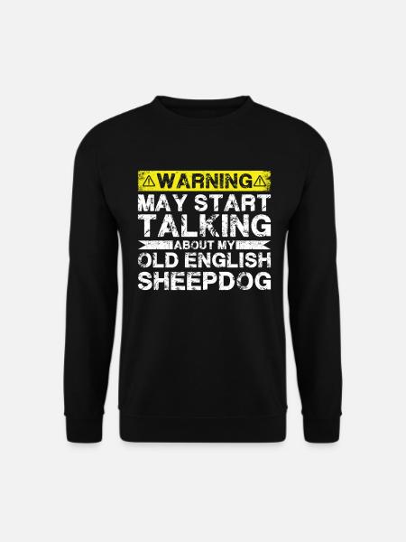 Speaking of Old English Shepherd - Unisex Sweatshirt - black