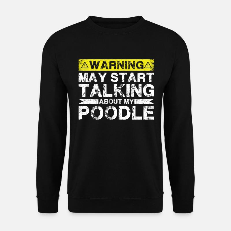 Über Pudel Sprechen - Unisex Pullover - Schwarz