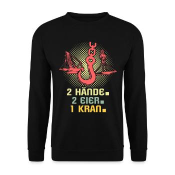 Kranführer Kranfahrer Kran Raupenkran - Unisex Pullover - Schwarz - Vorne - Alina (178cm) & Michal (187cm)