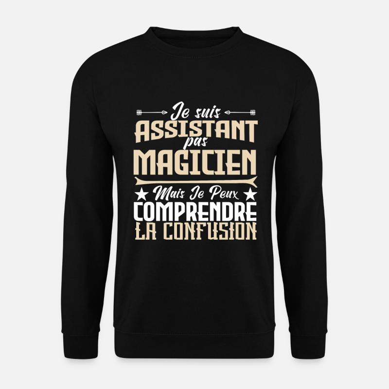 je suis Assistant pas magicien. - Sweat-shirt Unisexe - noir