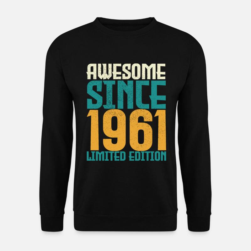 Awesome Since 1961 Limited Edition. - Unisex Sweatshirt - black