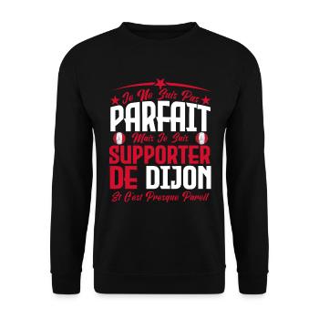 je ne suis pas parfait, supporteur de dijon . - Sweat-shirt Unisexe - noir - Devant - Alina (178cm) & Michal (187cm)