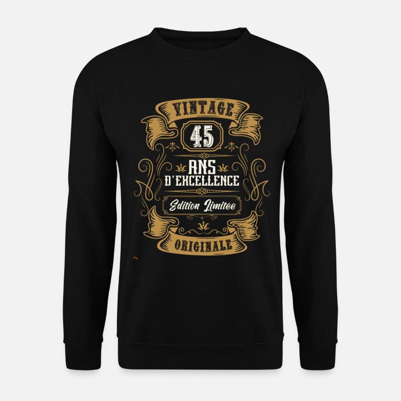 Vintage 45 ans, Idée cadeau d'anniversaire 45 ans. - Sweat-shirt Unisexe - noir