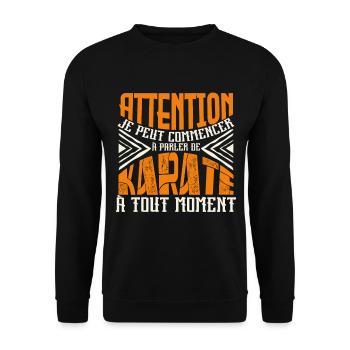 Avertissement, Karaté à tout moment. - Sweat-shirt Unisexe - noir - Devant - Alina (178cm) & Michal (187cm)