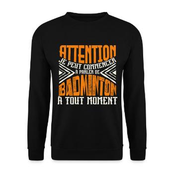Avertissement, Badminton à tout moment. - Sweat-shirt Unisexe - noir - Devant - Alina (178cm) & Michal (187cm)