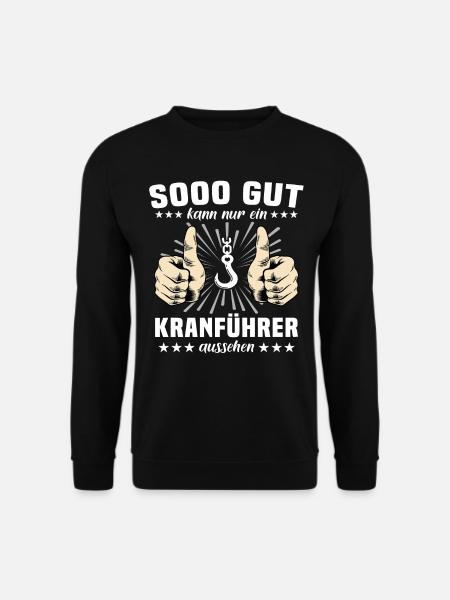 Kranfahrer Kranführer Kran - Unisex Pullover - Schwarz
