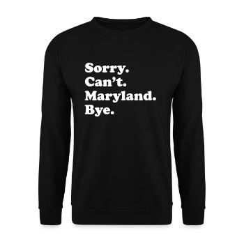 Désolé, je ne peux pas Bye - Maryland - Sweat-shirt Unisexe - noir - Devant - Alina (178cm) & Michal (187cm)