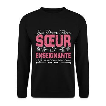 J'ai deux titres Sœur et Enseignante Cadeau soeur. - Sweat-shirt Unisexe - noir - Devant - Alina (178cm) & Michal (187cm)