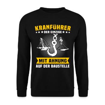 Kranfahrer Beruf Kranführer Sprüche - Unisex Pullover - Schwarz - Vorne - Alina (178cm) & Michal (187cm)