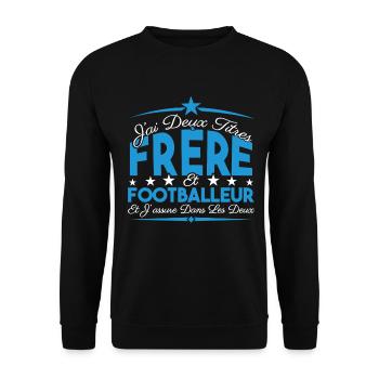 J'ai deux titres frère et Footballeur Cadeau frère - Sweat-shirt Unisexe - noir - Devant - Alina (178cm) & Michal (187cm)