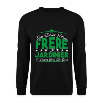 J'ai deux titres frère et Jardinier. Cadeau frère. - Sweat-shirt Unisexe - noir - Devant - Alina (178cm) & Michal (187cm)