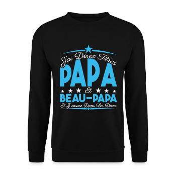 J'ai deux titres Papa et Beau papa, Cadeau Papa. - Sweat-shirt Unisexe - noir - Devant - Alina (178cm) & Michal (187cm)