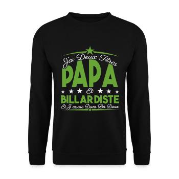 J'ai deux titres Papa et billardiste, Cadeau Papa. - Sweat-shirt Unisexe - noir - Devant - Alina (178cm) & Michal (187cm)