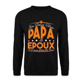J'ai deux titres Papa et Epoux, Cadeau Papa. - Sweat-shirt Unisexe - noir - Devant - Alina (178cm) & Michal (187cm)