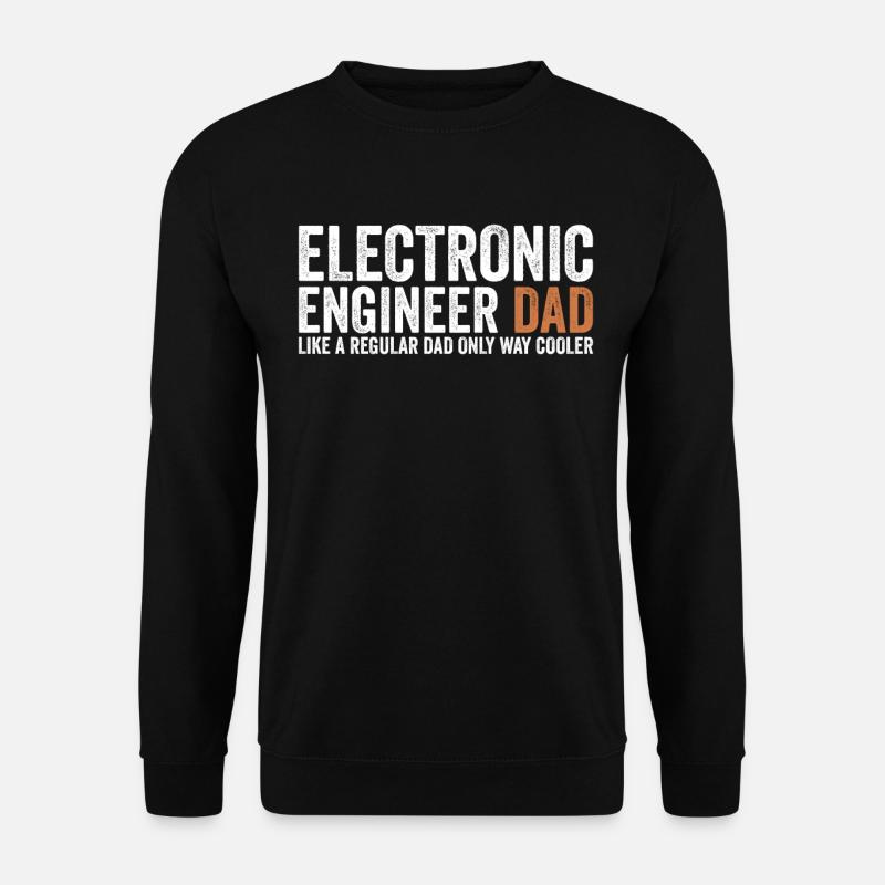 Dad - Electronics technician - Unisex Sweatshirt - black