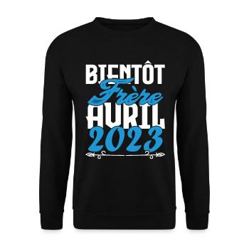Cadeau Annonce grossesse bientôt Frère Avril 2023. - Sweat-shirt Unisexe - noir - Devant - Alina (178cm) & Michal (187cm)