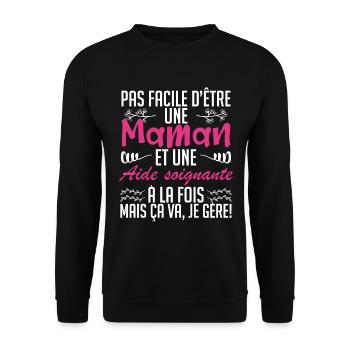 pas facile d'être une maman et une Aide soignante. - Sweat-shirt Unisexe - noir - Devant - Alina (178cm) & Michal (187cm)