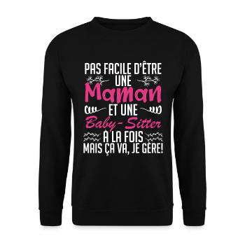 pas facile d'être une maman et une Baby-sitter. - Sweat-shirt Unisexe - noir - Devant - Alina (178cm) & Michal (187cm)