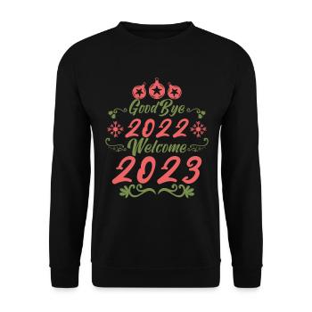 Goodbye 2022 welcome 2023 gift happy new year. - Unisex Sweatshirt - black - Front - Alina (178cm) & Michal (187cm)