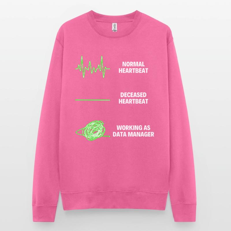 Data Manager Worker Coding Specialist Database Unisex Sweatshirt