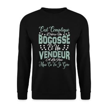 c'est compliqué d'être un Bogosse et un Vendeur. - Sweat-shirt Unisexe - noir - Devant - Alina (178cm) & Michal (187cm)