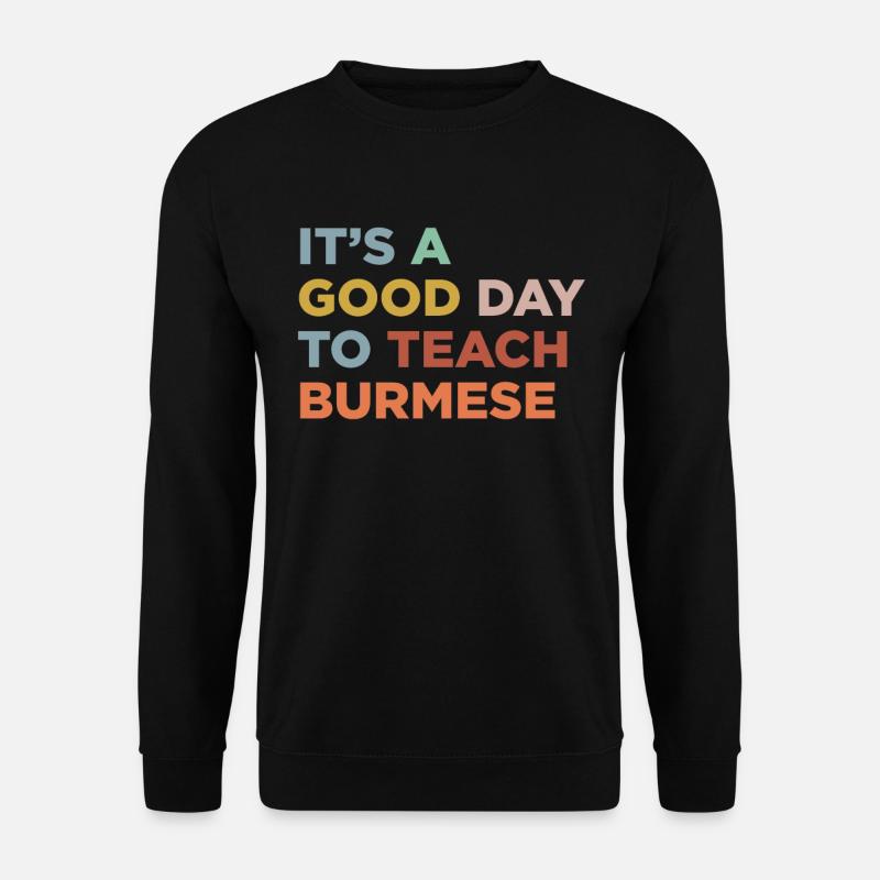 Lehren Sie Den Birmanischen Lehrer - Unisex Pullover - Schwarz