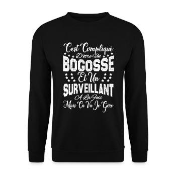 c'est compliqué être un Bogosse et un Surveillant. - Sweat-shirt Unisexe - noir - Devant - Alina (178cm) & Michal (187cm)