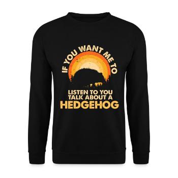 Listen to Talk About Animal Hedgehog - Unisex Sweatshirt - black - Front - Alina (178cm) & Michal (187cm)