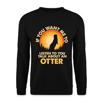 Hören Sie Über Tier Otter Sprechen - Unisex Pullover - Schwarz - Vorne - Alina (178cm) & Michal (187cm)