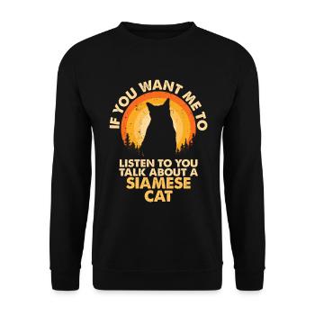 Hear talk about Siamese cat - Unisex Sweatshirt - black - Front - Alina (178cm) & Michal (187cm)