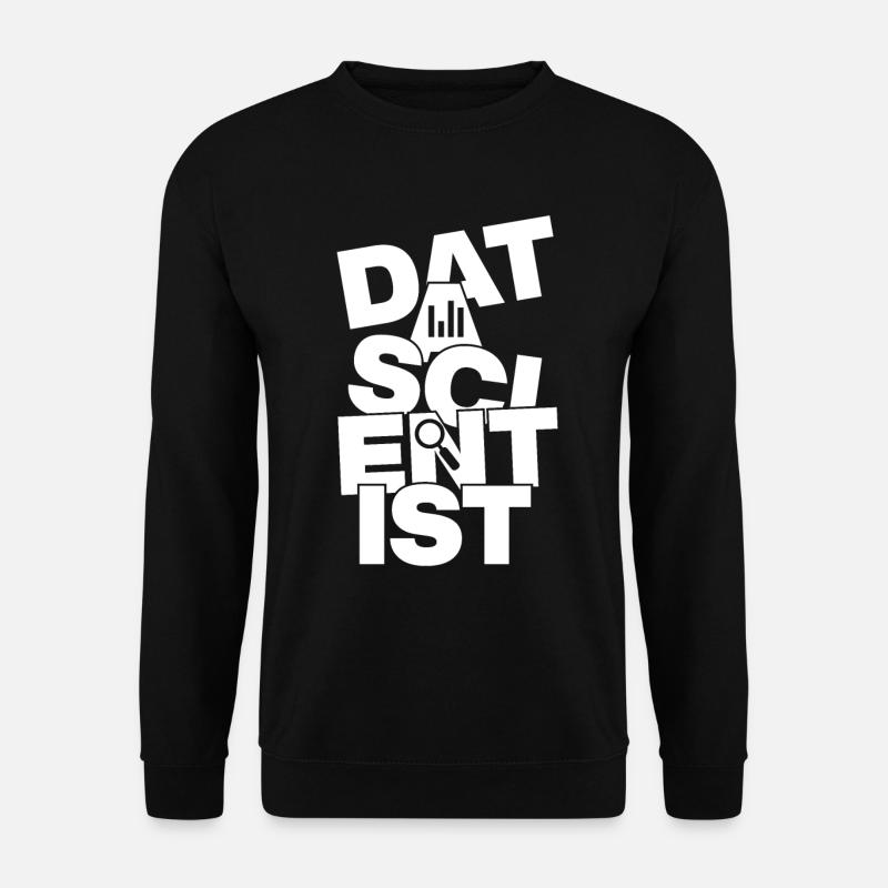 Profession Work - Data Scientist - Unisex Sweatshirt - black