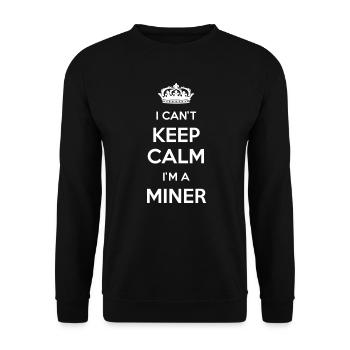 Ich Kann Nicht Ruhig Bleiben, Ich Bin Ein Bergmann - Unisex Pullover - Schwarz - Vorne - Alina (178cm) & Michal (187cm)