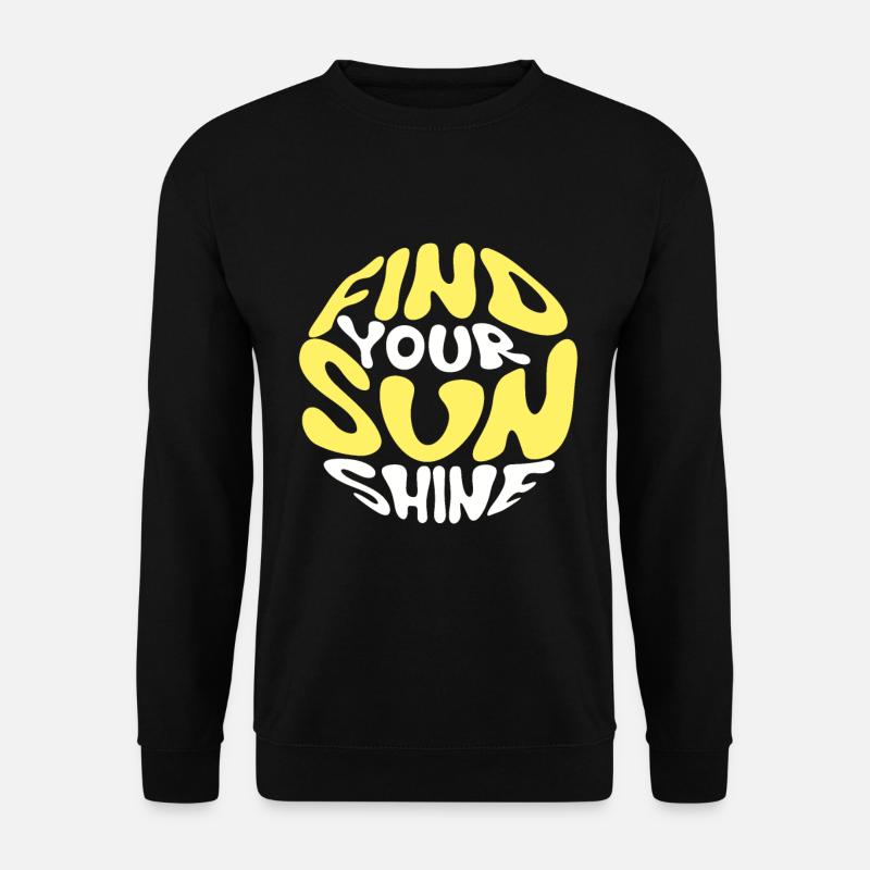 Find Your Sunshine - Unisex Sweatshirt - black
