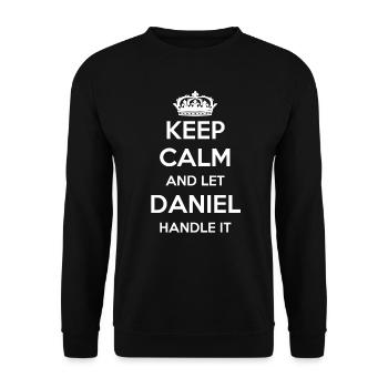 Keep Calm Handle It - Prénom Nom Drôle Daniel - Sweat-shirt Unisexe - noir - Devant - Alina (178cm) & Michal (187cm)